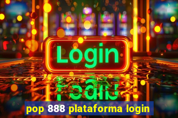 pop 888 plataforma login